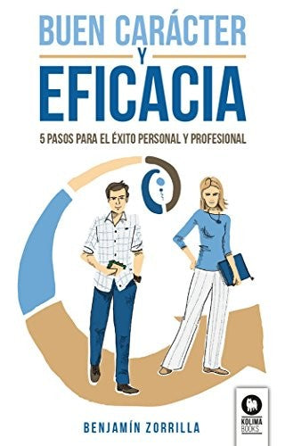 Buen carácter y eficacia [Paperback] Kolima