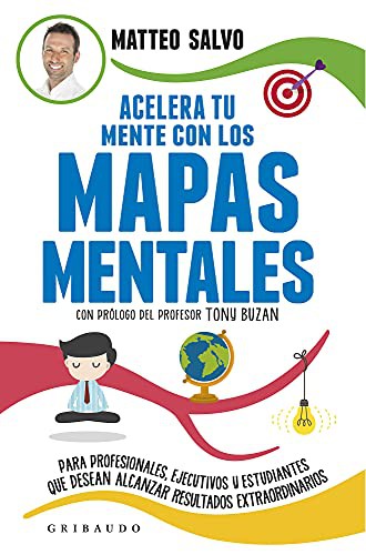 Acelera tu mente con los mapas mentales: Para profesionales, ejecutivos y estudiantes que desean alcanzar resultados extraordinarios [Hardcover] Salvo, Matteo