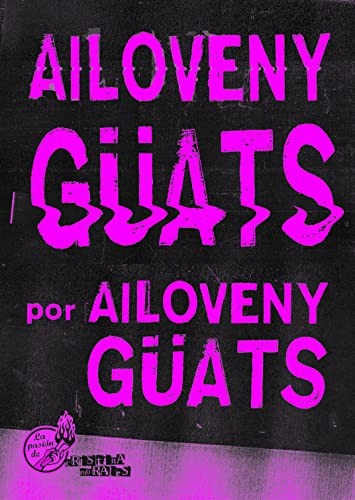 Ailoveny Güats [Paperback] Güats, Ailoveny