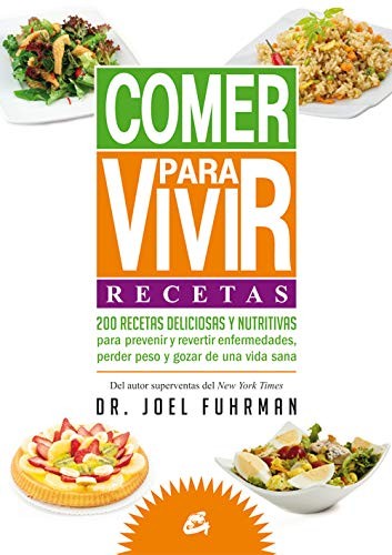 Comer para vivir: recetas [Paperback] Fuhrman, Joel