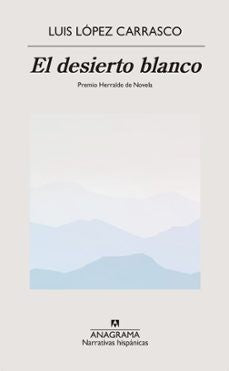 El desierto blanco [Paperback] López Carrasco, Luis