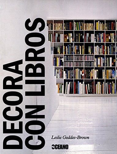 Decora con libros [Paperback] Geddes-Brown, Leslie