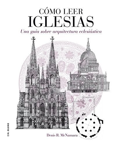 COMO LEER IGLESIAS. UNA GUIA SOBRE ARQUITECTURA ECLESIASTICA