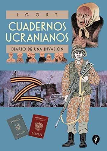 Cuadernos Ucranianos. Diario de una invasión [Hardcover] Igort, and Paradela López, David