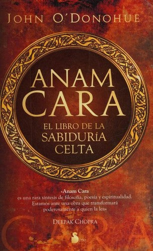 Anam Cara (Portada Puede Variar): El libro de la sabiduría celta [Paperback] John O´Donohue