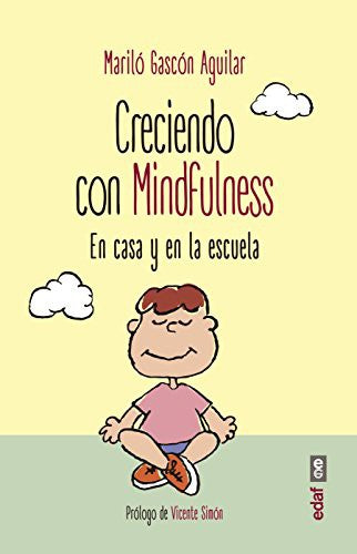 Creciendo con Mindfulness: En casa y en la escuela [Paperback] MARILÓ GASCÓN AGUILAR