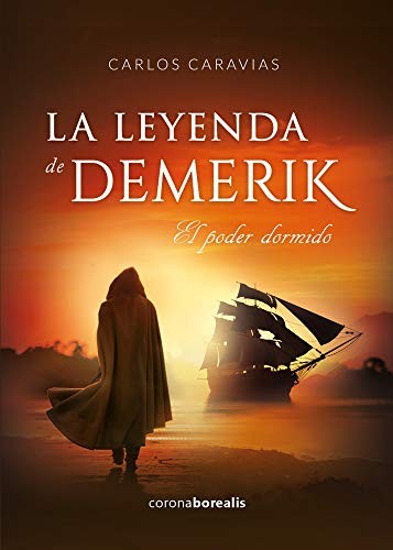 La leyenda de Demerik. El poder dormido / pd.