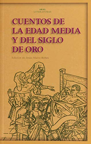 Cuentos de la Edad Media y del Siglo de Oro Maire Bobes, Jesus