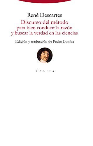 Discurso del método para bien conducir la razón y buscar la verdad en las ciencias [Hardcover] René Descartes