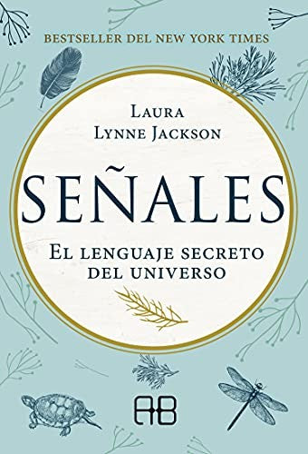 Señales. El lenguaje secreto del universo [Paperback] Jackson, Laura Lynne