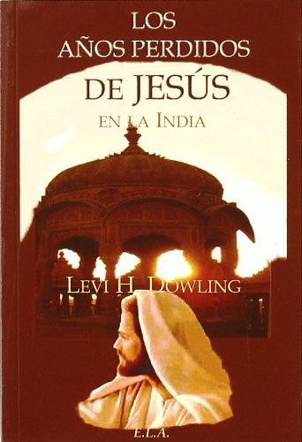 AÑOS PERDIDOS DE JESÁS EN LA INDIA, LOS [Paperback] AA.VV.