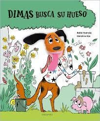 Dimas busca su hueso [Toy] Adele Pedrola