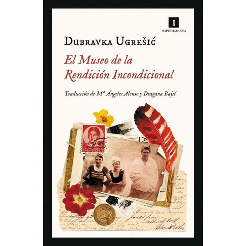 El museo de la rendición incondicional: 244 [Paperback] Ugresic, Dubravka