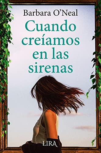 Cuando creiamos en las sirenas [Paperback] O'neal, Barbara