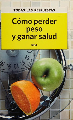 Cómo perder peso y ganar salud Carnicero, Marta and Burnat, Anna