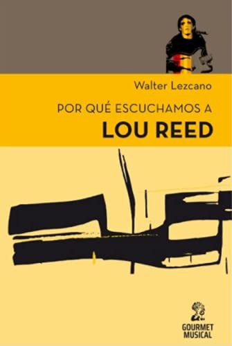 POR QUE ESCUCHAMOS A LOU REED [Paperback]