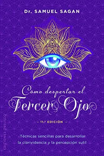 Cómo despertar el tercer ojo (N.E.) [Paperback] Sagan, Samuel
