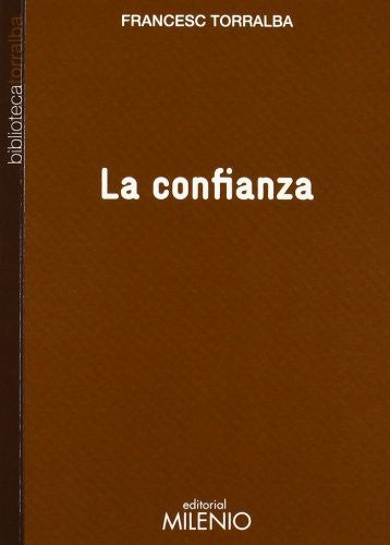 Confianza, La [Paperback] Francesc Torralba