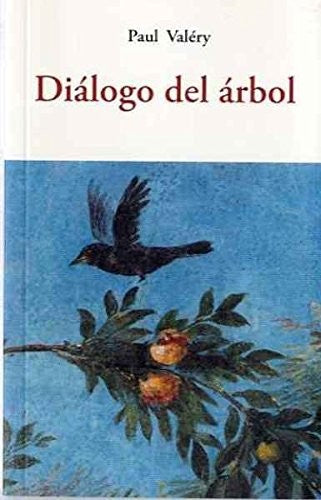 Diálogo del árbol [Paperback] Valéry,Paul