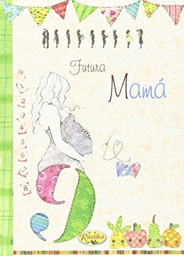 Futura Mamá. El Placer De Escribir [Paperback]