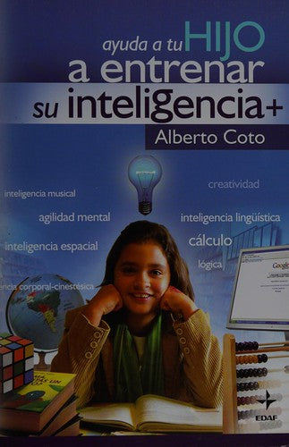 Ayuda a tu hijo a entrenar su inteligencia [Paperback] Coto, Alberto and Sánchez, Ricardo