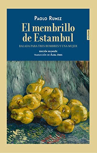 El membrillo de Estambul [Paperback] Rumiz, Paolo and Ares, Álida