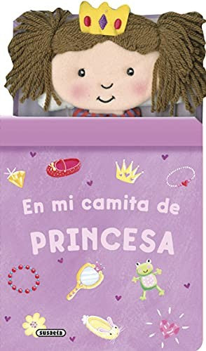 En mi camita de princesa [Board book] Susaeta, Equipo