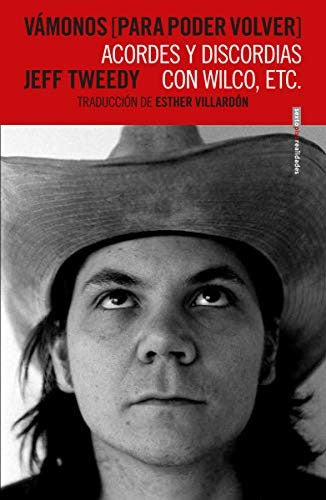 Vámonos [Para poder volver] Acordes y discordias con Wilco, etc.