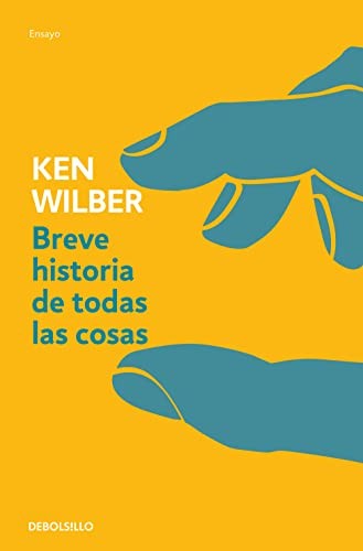 Breve historia de todas las cosas [Mass Market Paperback] Ken Wilber
