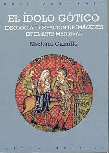 El ídolo gótico [Paperback] Camille, Michael