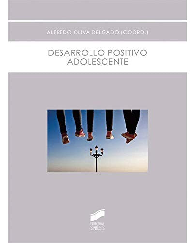 Desarrollo positivo adolescente [Paperback] Oliva Delgado, Alfredo