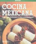 Cocina Mexicana: Recetas Clasicas Y Contemporaneas [Paperback] Bunting, Tori and Gomez, Myrna Lelva