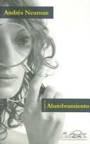 Alumbramiento [Paperback] Andres Neuman