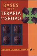 Bases de la terapia de grupo [Paperback] Díaz Portillo, Isabel