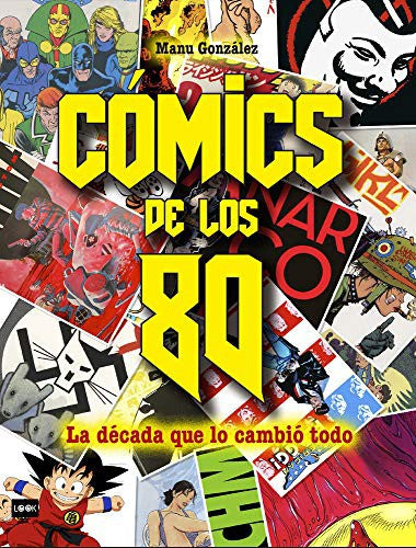 Cómics de Los 80: La Década Que Lo Cambió Todo;Look [Hardcover] González, Manu