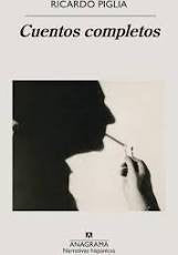 Cuentos completos [Paperback] Piglia, Ricardo