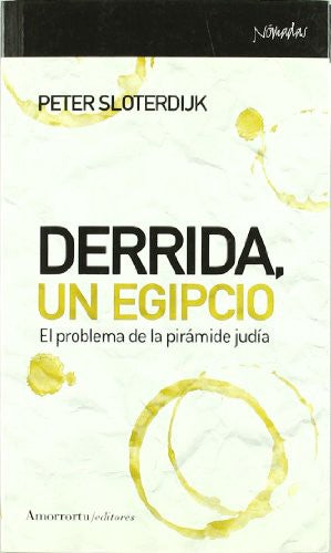 Derrida Un Egipcio. El Problema De La Piramide Judia [Paperback] SLOTERDIJK PETER