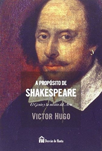 A PROPOSITO DE SHAKESPEARE [Paperback] VICTOR HUGO