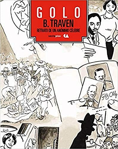 B. Traven: Retrato de un anónimo célebre [Paperback] Golo and Raquel Sevilla