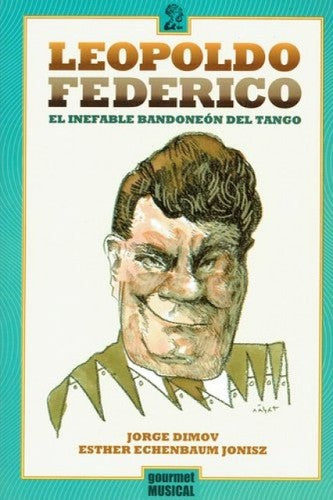 Leopoldo Federico, el inefable bandonéon del tango