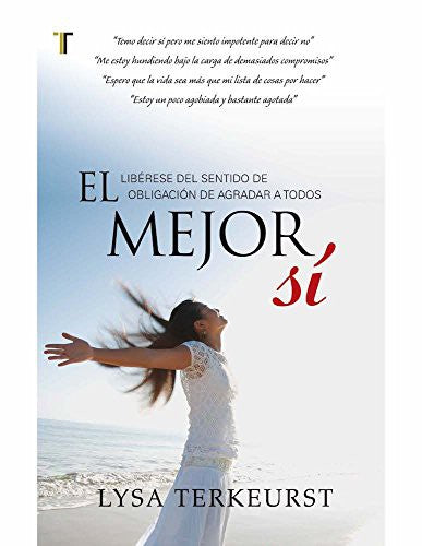 El mejor sí. Libérese del sentido de obligación de agradar a todos