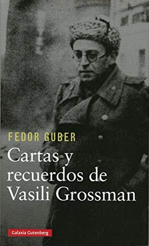 Cartas y recuerdos de Vasili Grossman [Hardcover] Guber, Fedor