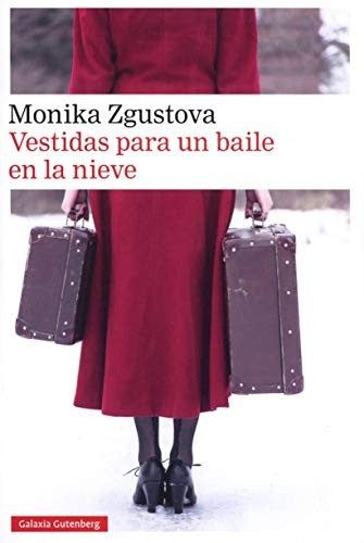 Vestidas para un baile en la nieve [Paperback] Zgustova, Monika
