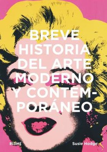 Breve historia del arte moderno y contemporáneo [Paperback] HODGE, SUSIE