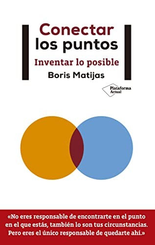 Conectar los puntos: Inventar lo imposible [Paperback] Matijas, Boris