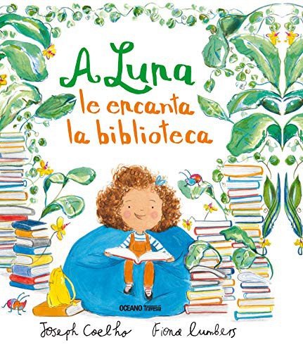 A Luna le encanta la biblioteca [Hardcover] Coelho, Joseph and Lumbers, Fiona