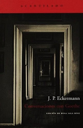Conversaciones Con Goethe: En Los Ultimo [Paperback] J.P. Eckermann