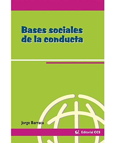Bases sociales de la conducta [Paperback] Barraca, Jorge