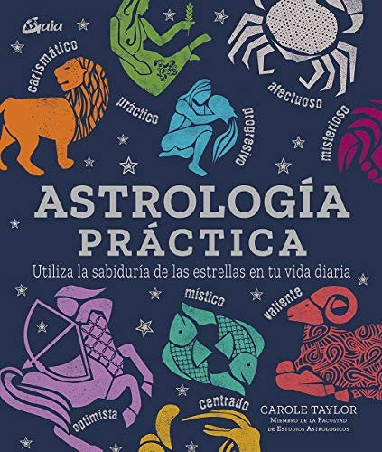 Astrología práctica. Utiliza la sabiduría de las estrellas en tu vida diaria / Pd.