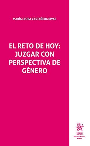 El reto de hoy: Juzgar con perspectiva de género [Paperback] María Leoba Castañeda Rivas